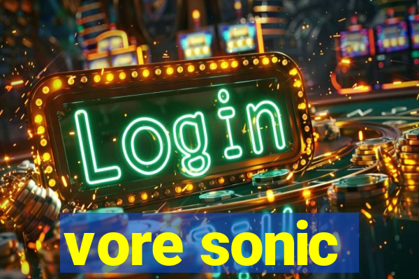 vore sonic